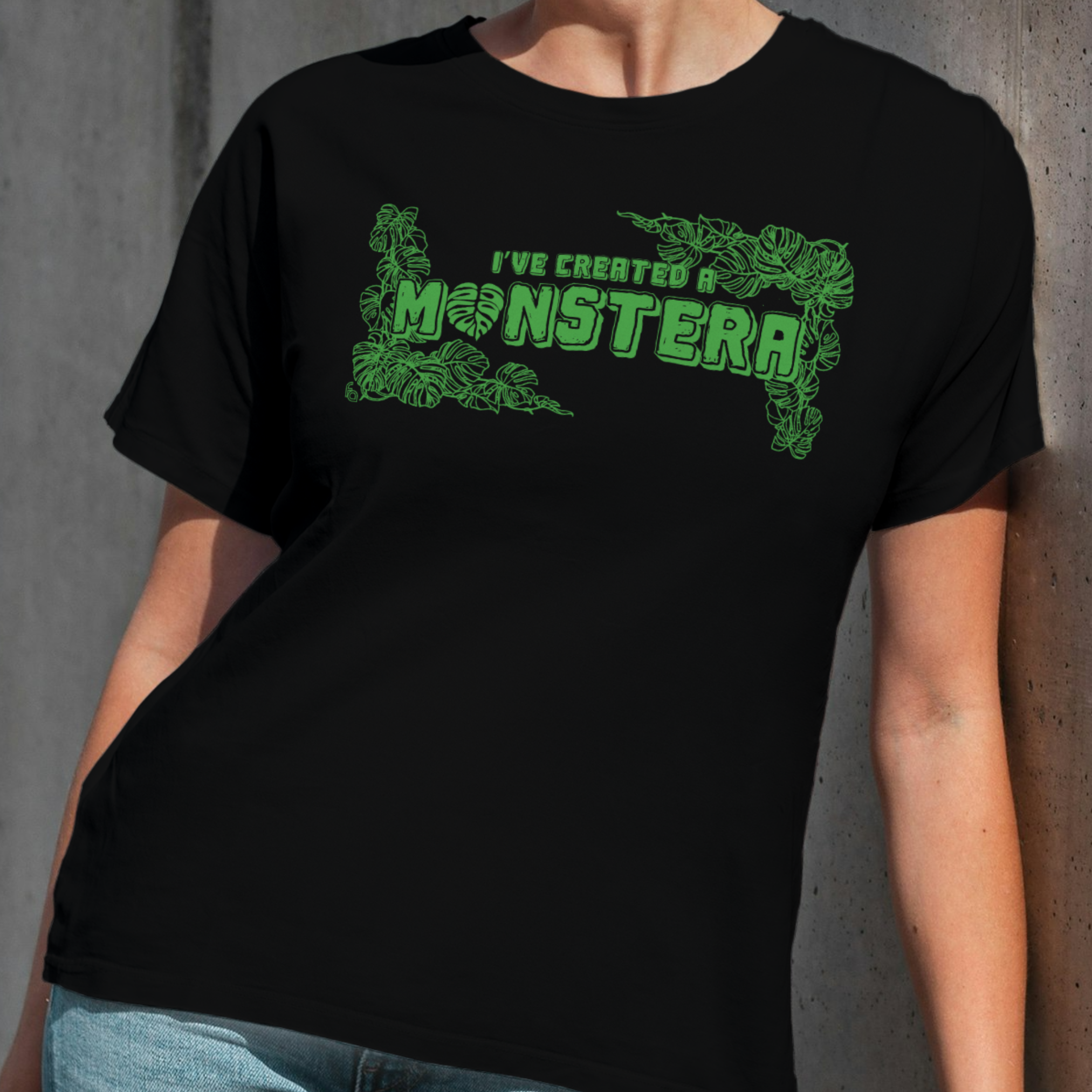 I've Created a Monstera | Monstera Plant Tee