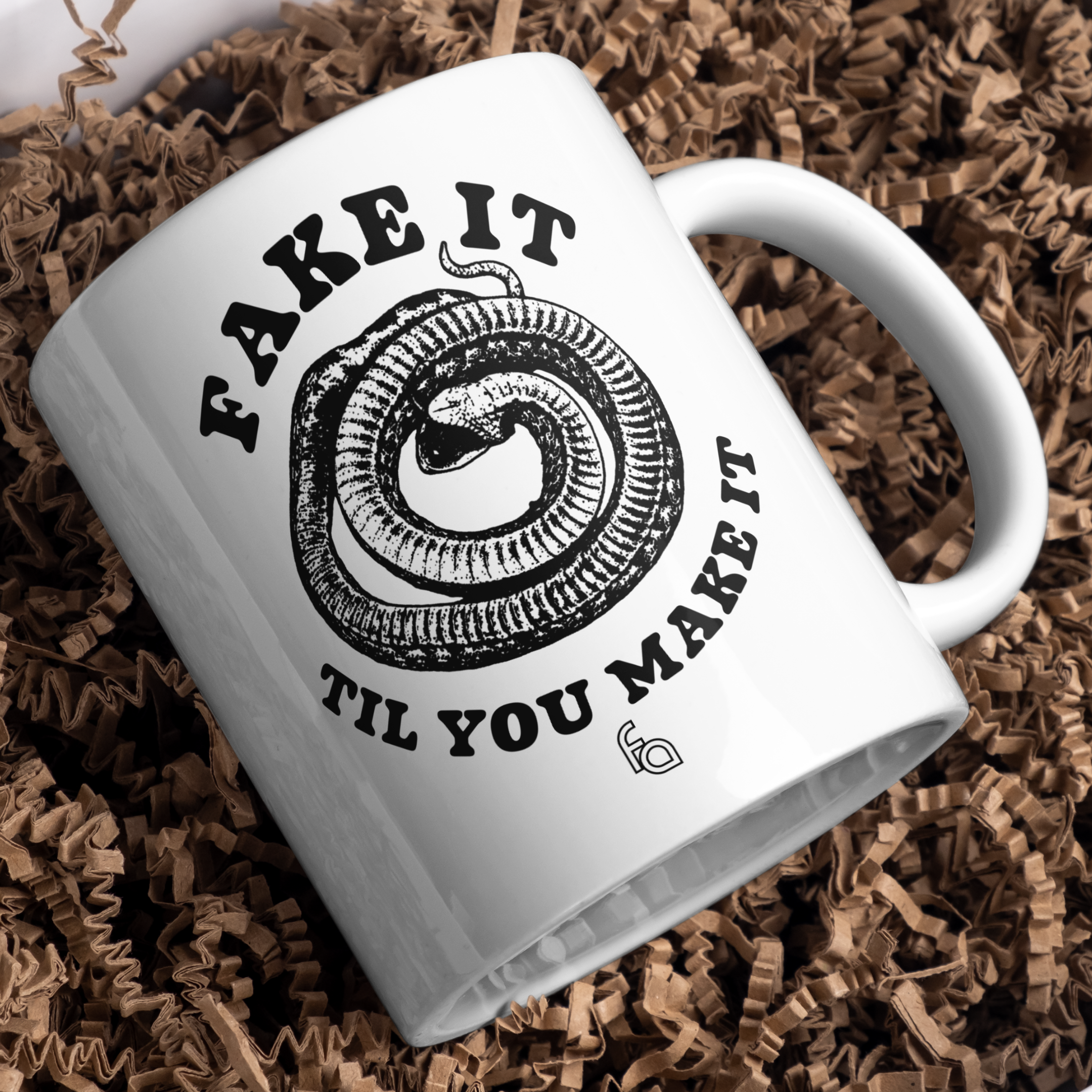 Fake It Til You Make It Mug
