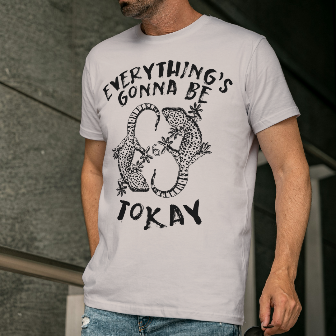 Everything's Gonna Be Tokay | Tokay Gecko Tee